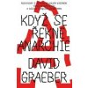 Když se řekne anarchie - David Graeber