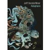 Adaptace - Jeff VanderMeer
