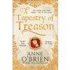 Tapestry of Treason (Anne O'Brien)(Brožovaná)