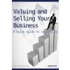 Valuing and Selling Your Business (Tim McDaniel)(Brožovaná)