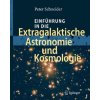 Einfuhrung in Die Extragalaktische Astronomie Und Kosmologie (Peter Schneider)(Kniha)