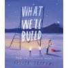 What Well Build: Plans for Our Together Future (Jeffers Oliver)