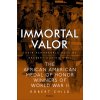 Immortal Valor: The Black Medal of Honor Winners of World War II (Child Robert)