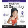 Head First 2D Geometry (Lindsey Fallow)(Brožovaná)