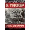 X Troop: The Secret Jewish Commandos of World War II (Garrett Leah)