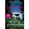 The Shadow House - Anna Downes
