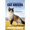 The 50 Most Beautiful Cat Breeds in the World (Lochlainn Seabrook)(Brožovaná)