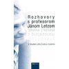 Rozhovory s profesorom Jánom Letzom