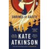 Shrines of Gaiety: From the global No.1 bestselling author of Life After Life - Atkinsonová Kate