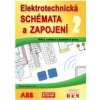 Elektrotechnická schémata a zapojení 2 Řídicí ovladací a bezdrátové prvky - Berka Štěpán a kol