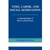 Time, Labor, and Social Domination