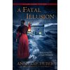 A Fatal Illusion - Anna Lee Huber