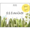 Ó, ó, ó, vajíčko! - Ester Stará