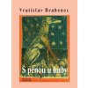 S pěnou u huby - Vratislav Brabenec