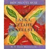 Moudrost z knihy Láska, vztahy, přátelství - Ruiz Miguel Don