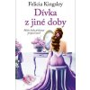 Dívka z jiné doby - Kingsley Felicia