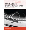Operation Pointblank 1944 (Steven Zaloga)(Brožovaná)