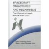 Spacecraft Structures and Mechanisms (Thomas P. Sarafin,Wiley J. Larson)(Pevná)