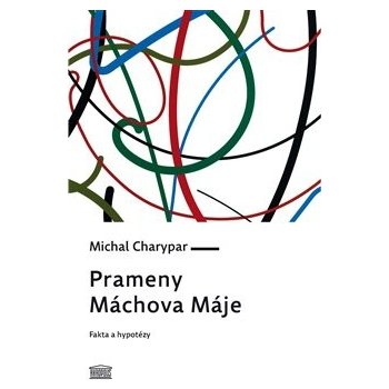 Prameny Máchova Máje - Michal Charypar