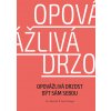 Opovážlivá drzost být sám sebou - Jan Menděl, David Toegel