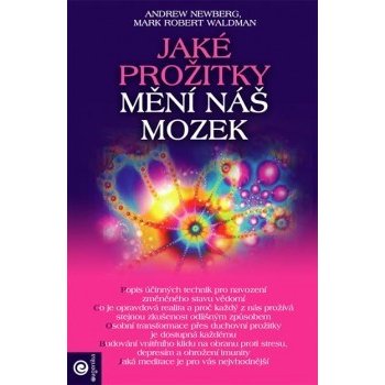 Jaké prožitky mění náš mozek a tím i náš život