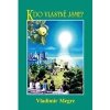Kdo vlastně jsme? - Megre Vladimír