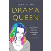 Drama Queen: One Autistic Woman and a Life of Unhelpful Labels