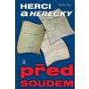 Herci a herečky před soudem - Radek Žitný