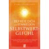 Befreie Dich und stärke Dein Selbstwertgefühl (Diana Schon-Rupp)(Brožovaná)