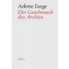 Der Geschmack des Archivs (Arlette Farge,Jörn Etzold,Alf Lüdtke)(Pevná)