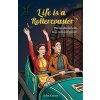 Life is a Rollercoaster