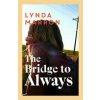 The Bridge to Always - Lynda Marron, Bonnier Books Ltd