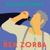 Řek Zorba - Kazantzakis Nikos