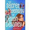 The Secret Identity of Devon Delaney - Lauren Barnholdt, Simon & Schuster