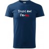 Trust me I´m an Ing. / Ver mi som Ing. - Klasické pánske tričko vyššej gramáže - 4XL ( Polnočná modrá )