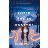 I Loved You In Another Life - David Arnold