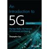 Introduction to 5G: The New Radio, 5G Network, 5G Advanced and Beyond 2e (Cox,Christopher)(Pevná)
