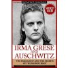Irma Grese & Auschwitz (Raymond Jennings)(Brožovaná)