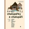 Chalupářky a chalupáři - Petra Šroubek Pohlová