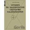 Cestování kaleidoskopem - Irene Hillel-Erlangerová