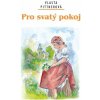 Pro svatý pokoj - Vlasta Pittnerová