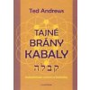 Tajné brány Kabaly - Kabalistická cvičení a techniky - Andrews Ted