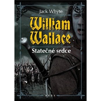 William Wallace - Statečné srdce