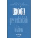 Urológia pre praktických lekárov - Michal Horňák, Frederico M. Goncalves