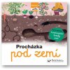 Svojtka Prechádzka pod zemou - nasleduj cestu