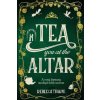 Tea You at the Altar - Rebecca Thorne