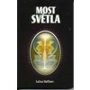 Huffines LaUna: Most světla (návody k silným meditacím s inspirativními příklady ukazujícími cesty, jak využít životní změny a potíže ku svému prospěchu ( 183 str. B5) (vydání Šťastní lidé 2002))