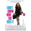 I Don't Know How She Does It (Allison Pearson)(Brožovaná)