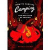 How to Survive Camping: The Man with No Shadow (Brožovaná)