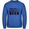 AWDis Mikina - Nápis - Tento chlap potrebuje Pivo - Blu reale - M - Pánske